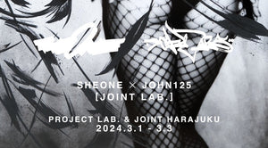 SHEONE × JOHN125 ［JOINT LAB.］